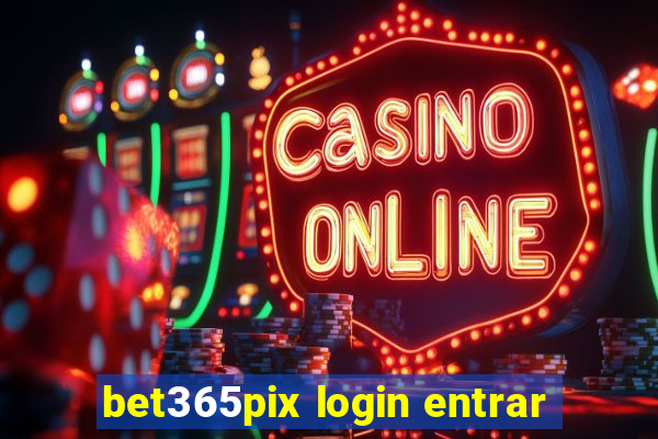 bet365pix login entrar